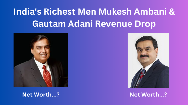 India's Richest Men Mukesh Ambani & Gautam Adani Revenue Drop